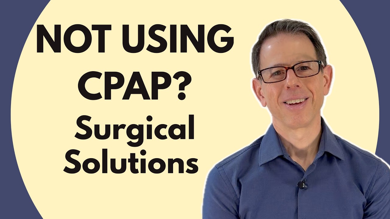 Beyond CPAP: A Physician's Guide to Sleep Apnea Surgery