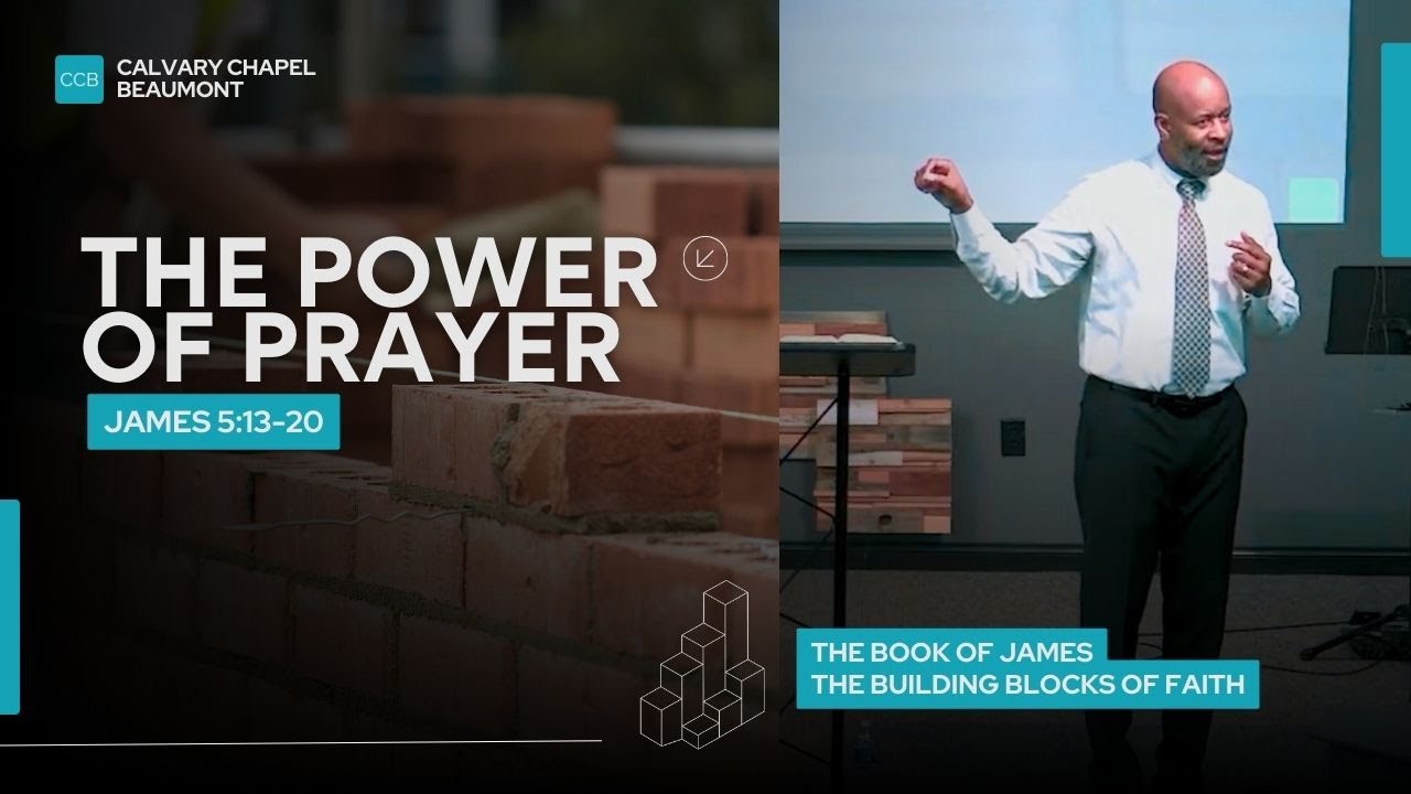 The Power of Prayer | James 5:13–20 | Pastor Henry Lundy