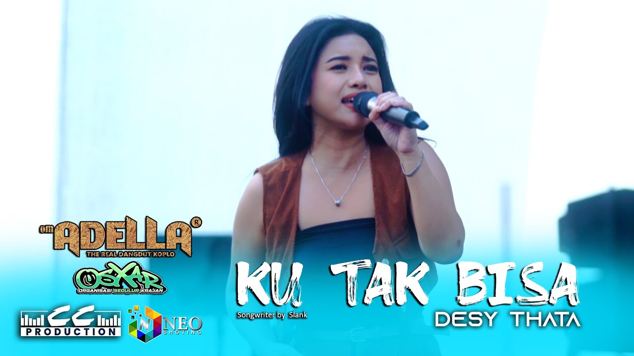 KU TAK BISA - Desy Thata - OM. ADELLA - CUMI CUMI Audio - OSXAR Community 2024