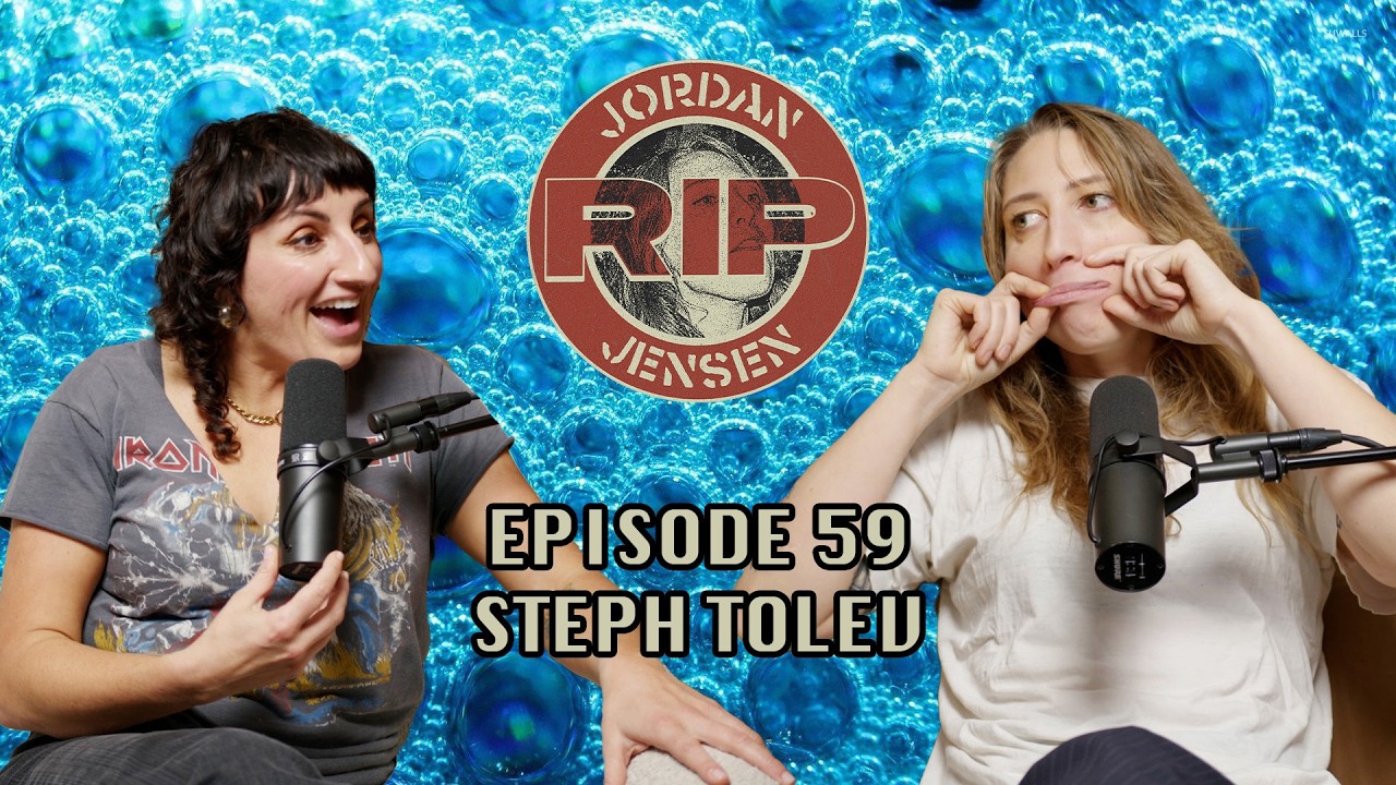 RIP Jordan Jensen - Episode 59: Steph Tolev