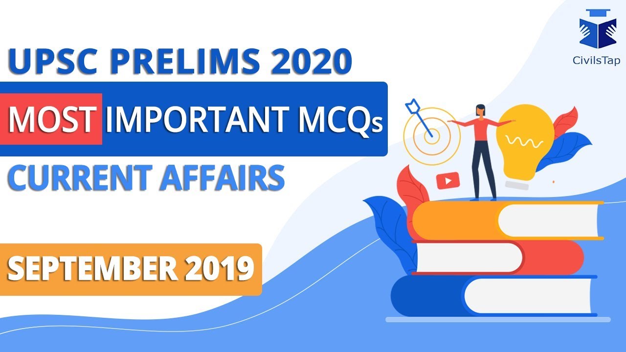 Target UPSC Prelims 2020 Series || Current Affairs || September 2019 || 60 Important MCQs