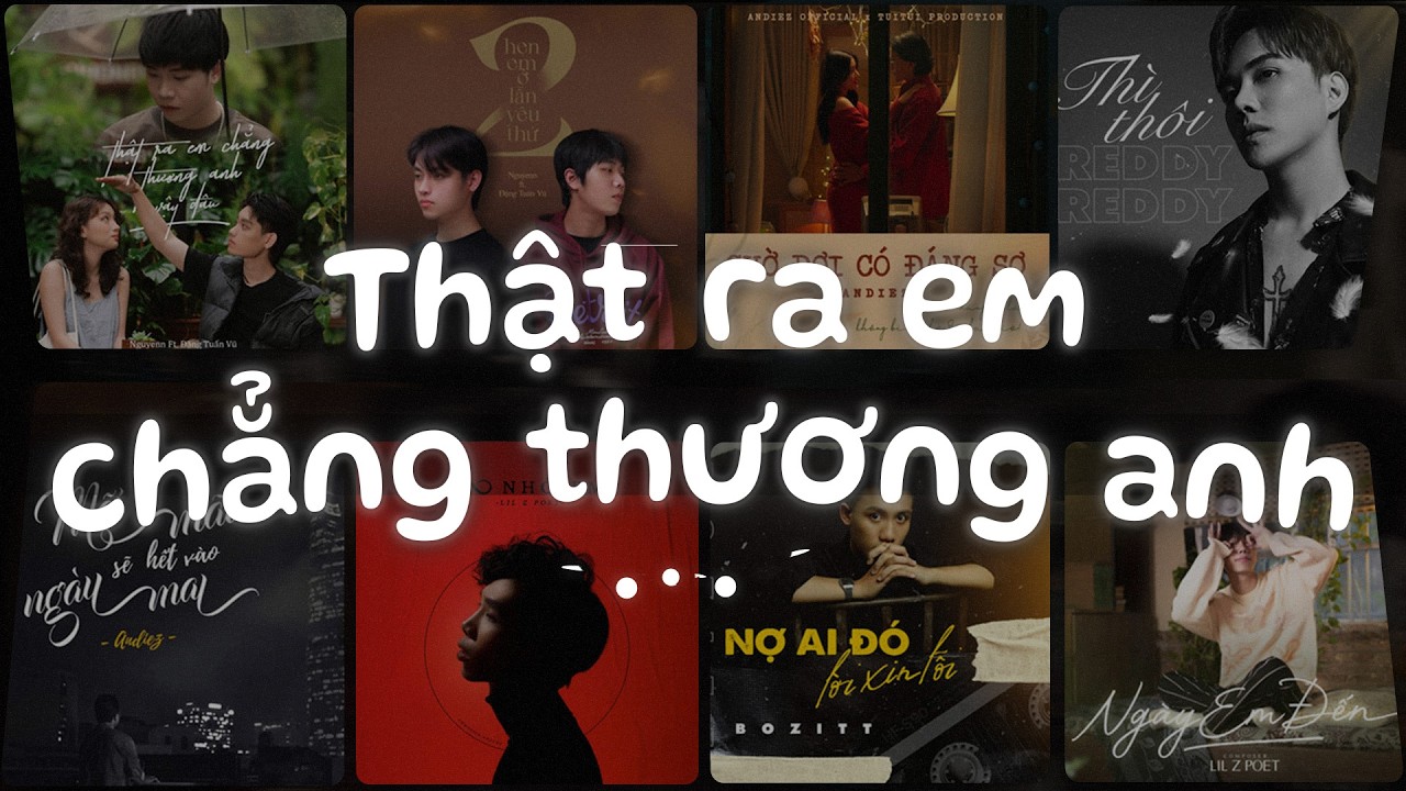 Thật Ra Em Chẳng Thương Anh Vậy Đ&acirc;u, Chờ Đợi C&oacute; Đ&aacute;ng Sợ - Nhạc Ballad Lofi Chill T&acirc;m Trạng Buồn