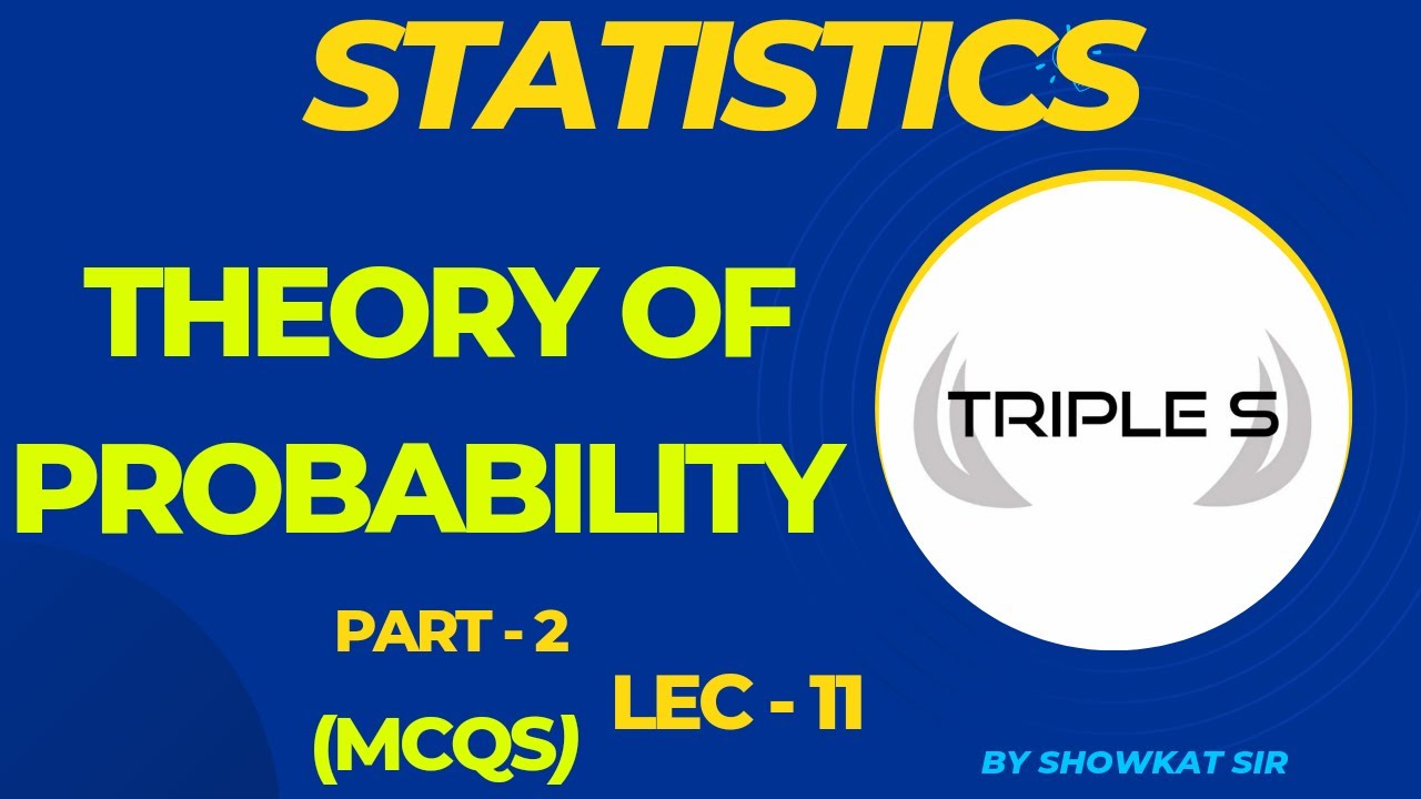 Theory of Probability - Part 2 : Important MCQs by Showkat Sir for Finance Accounts Assistant