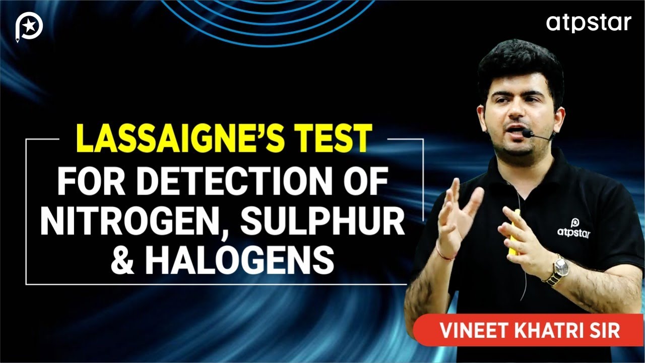 Lassaigne Test in 7 min | Class 11 | IIT JEE | Vineet Khatri | ATP STAR