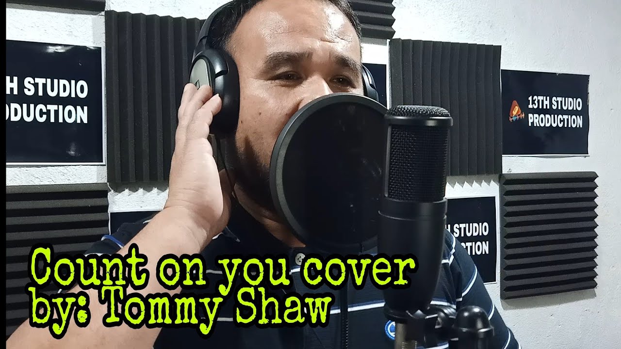 Count On You By: Tommy Shaw\Noyti The Great Cover