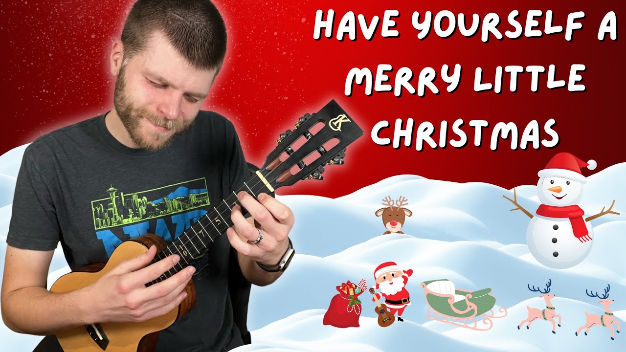 Have Yourself a Merry Little Christmas || Ukulele Tutorial