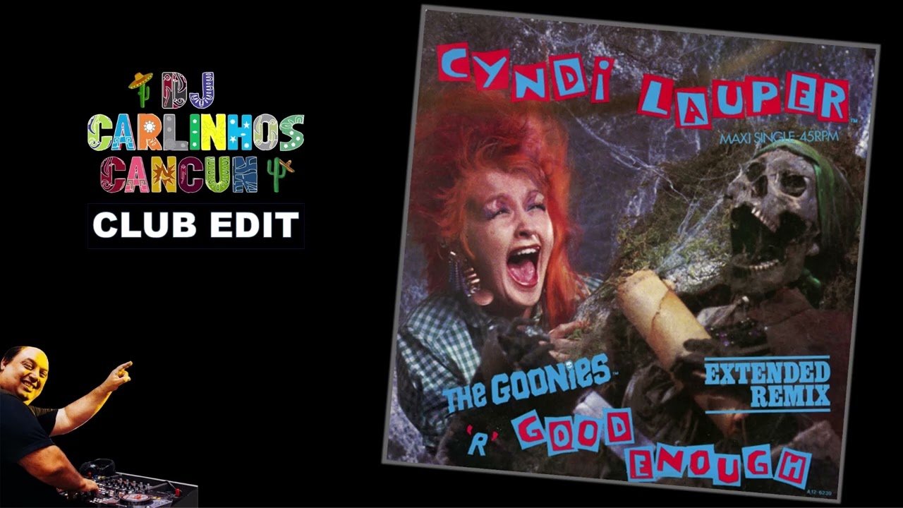Cyndi Lauper - The Goonies 'R' Good Enough (DJ Carlinhos Club Edit 600) 1985
