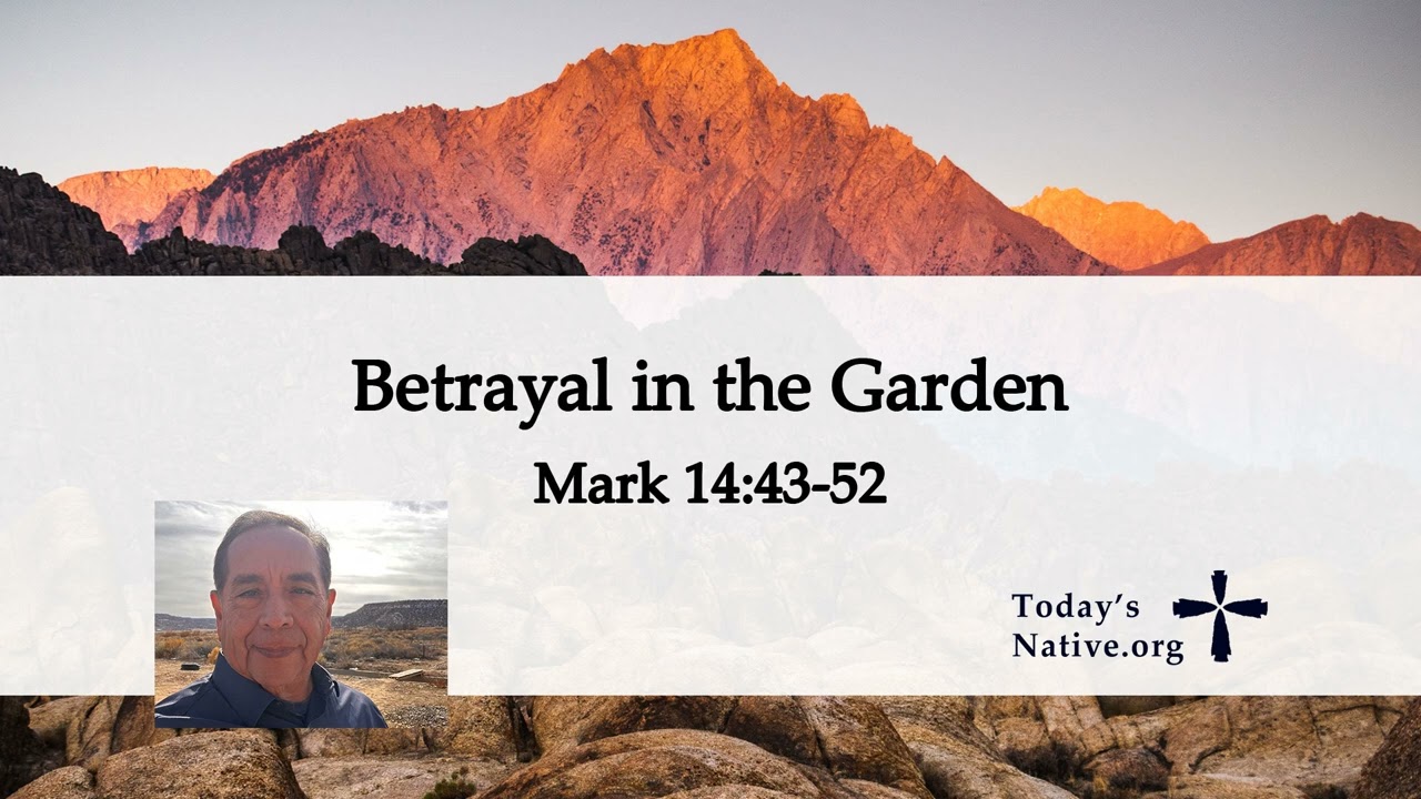 Betrayal in the Garden - Pastor Byron Sarracino