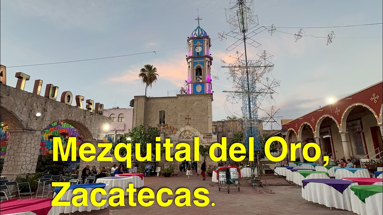 Pueblos de México: Mezquital del Oro, Zacatecas.