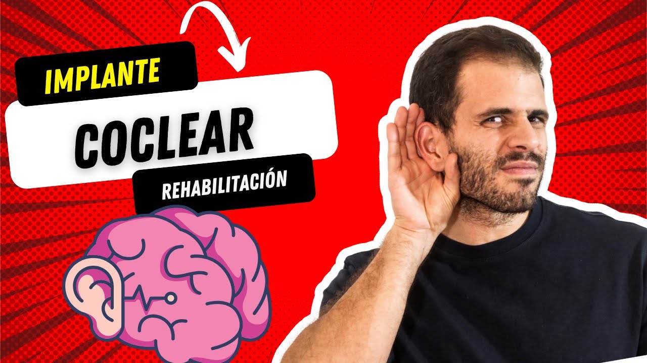 Rehabilitación auditiva tras el implante coclear
