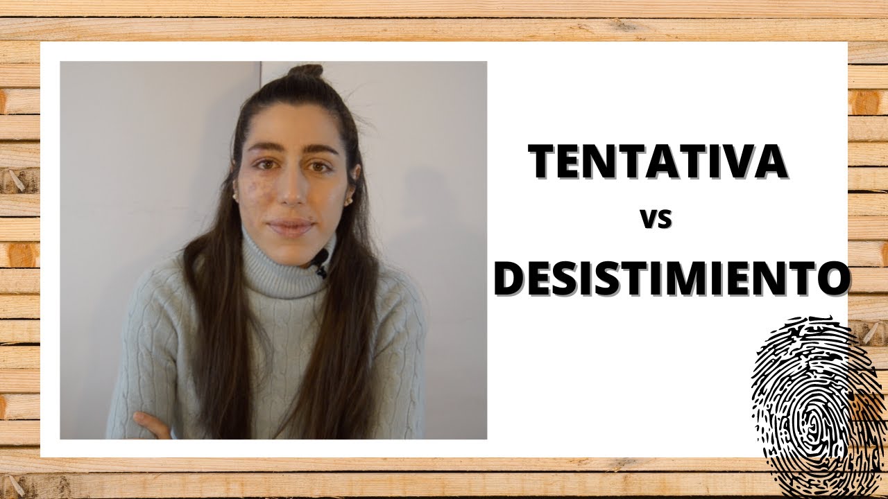 TENTATIVA Y DESISTIMIENTO DE UN DELITO// ARTÍCULO 16 DEL CÓDIGO PENAL ESPAÑOL