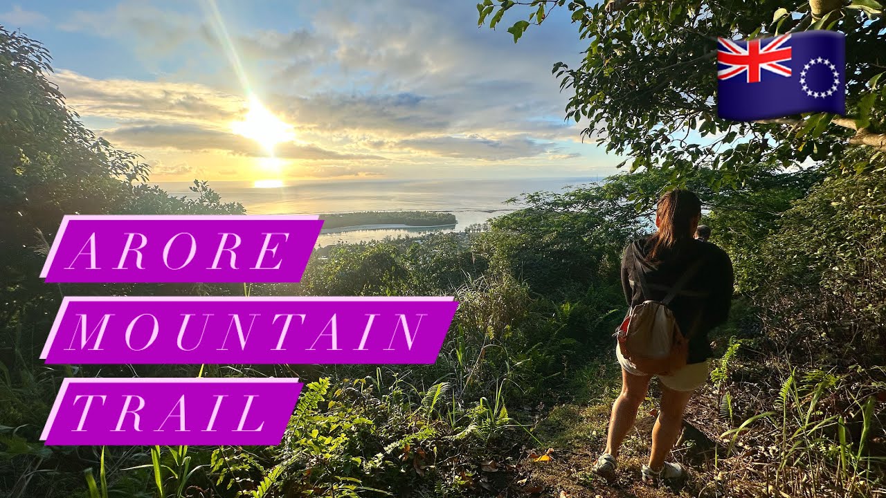 Arore Mountain Trail - Rarotonga, Cook Islands (2025)