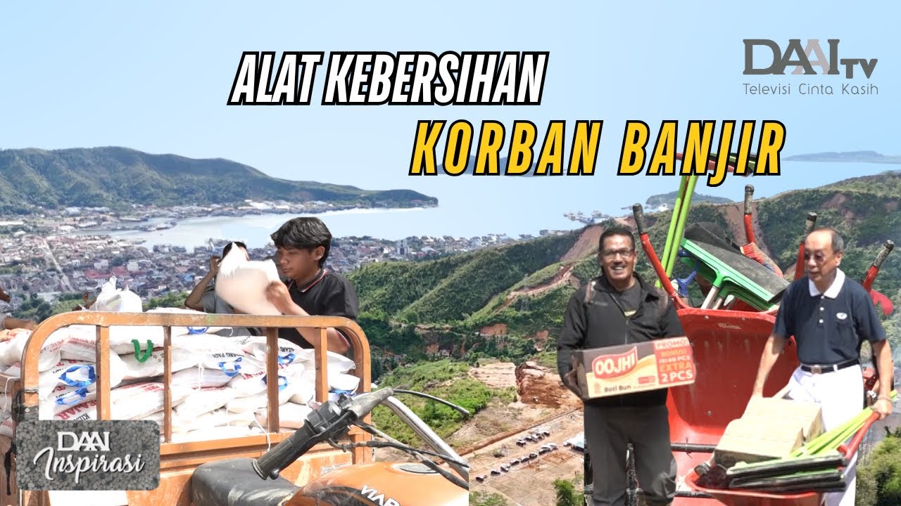 Dari Bangun Rumah Hingga Donasi Alat Kebersihan, Relawan Siap Bantu Korban Banjir | DAAI Inspirasi