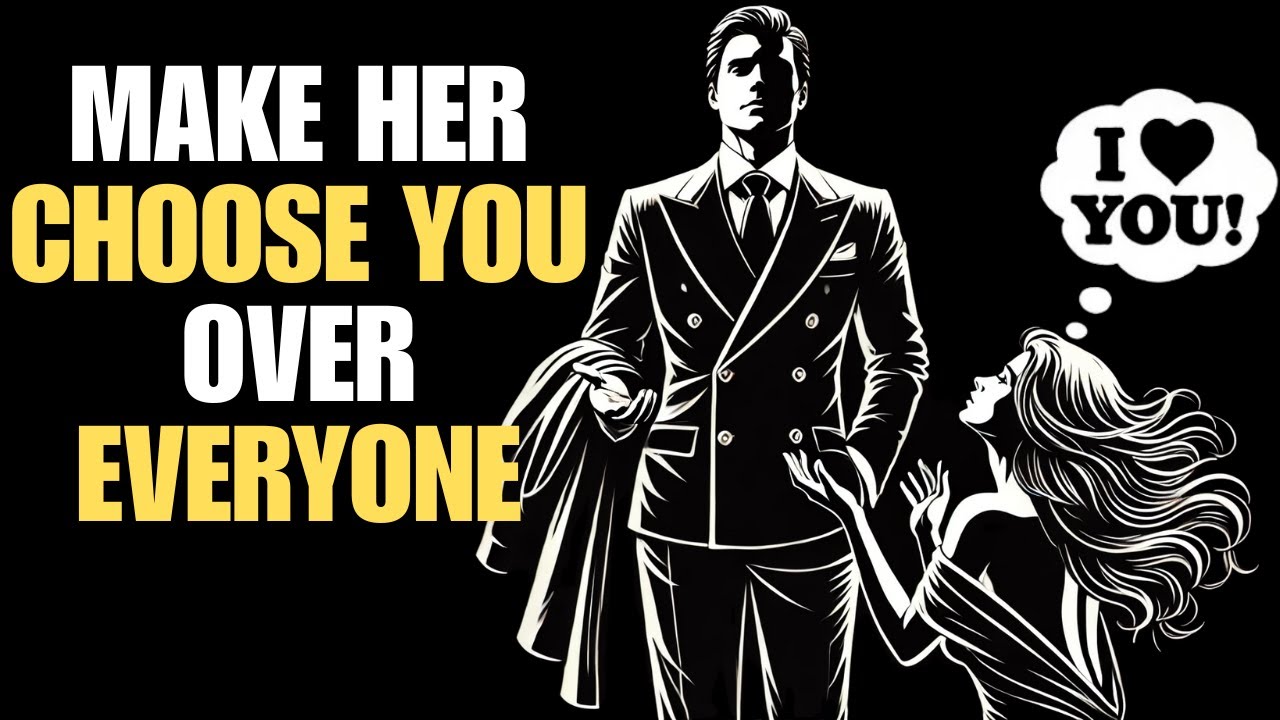 How to Make Her Choose You, Even If She Has a Lot of Options | Stoicism