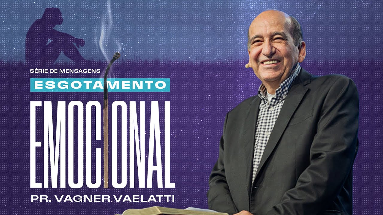 Esgotamento Emocional | Elias e seus inimigos | Pr. Vagner Vaelatti