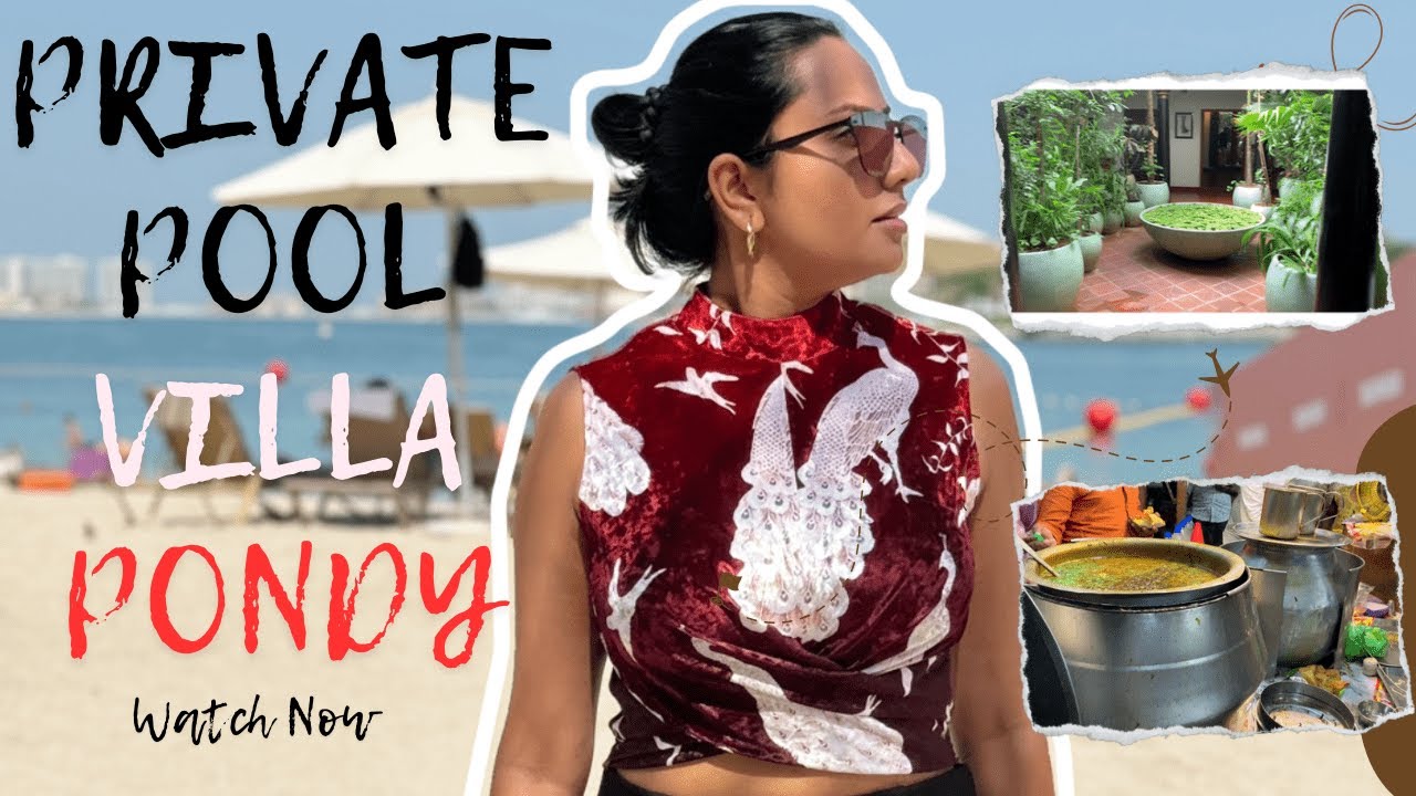 Pondicherry BEST Private Pool Villa |Feel Good Tour of Le Pondy Resort| Best Beach Resort Hotel