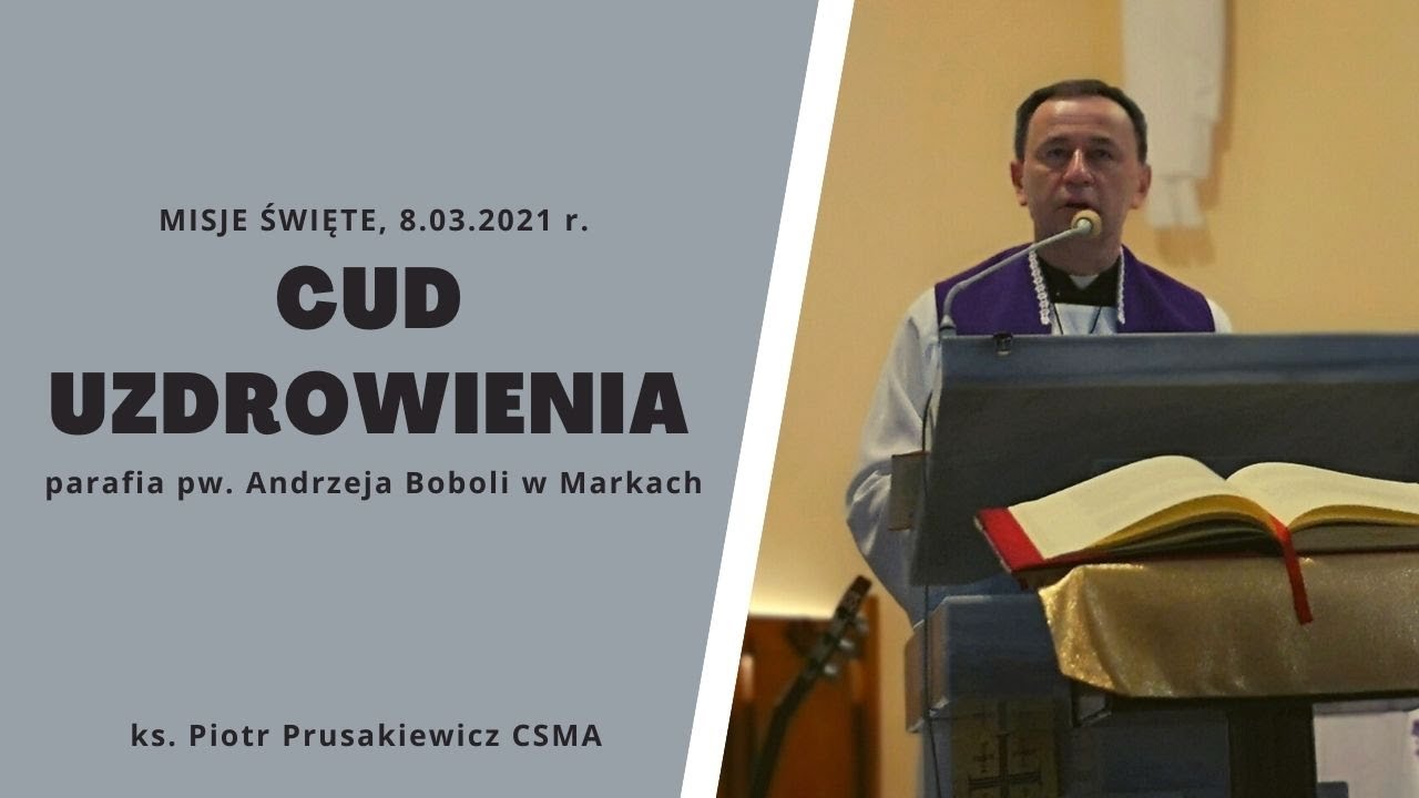 Cud uzdrowienia | ks. Piotr Prusakiewicz CSMA