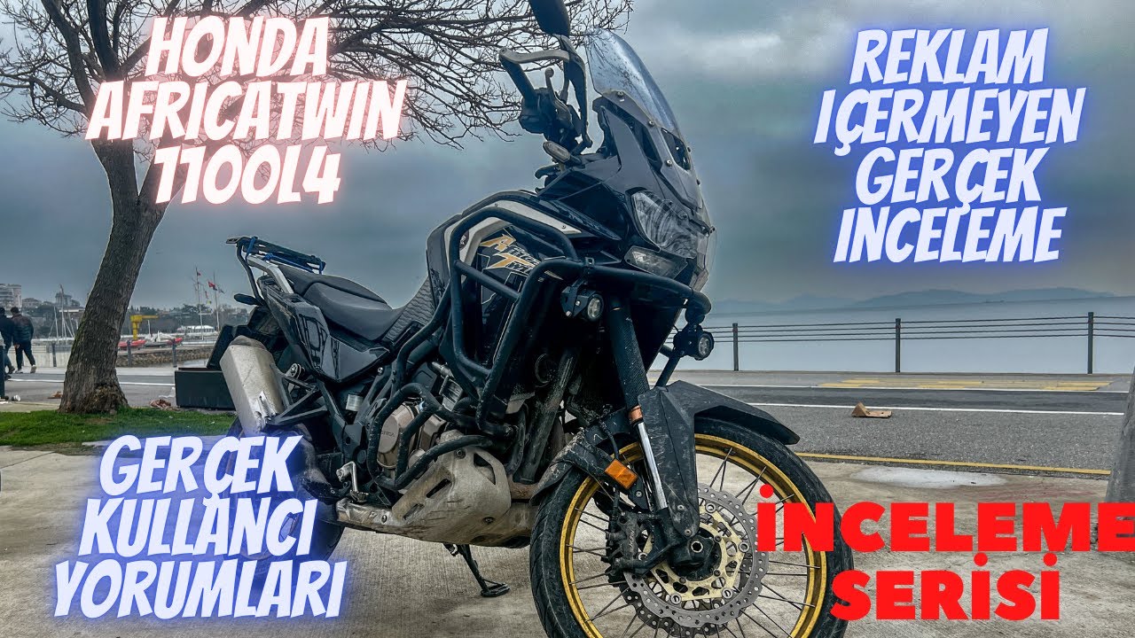Honda Africa Twin 1100 L4 Kullanıcı Yorumları ve Sürüş Deneyimi | Reklamsız Gerçek İnceleme