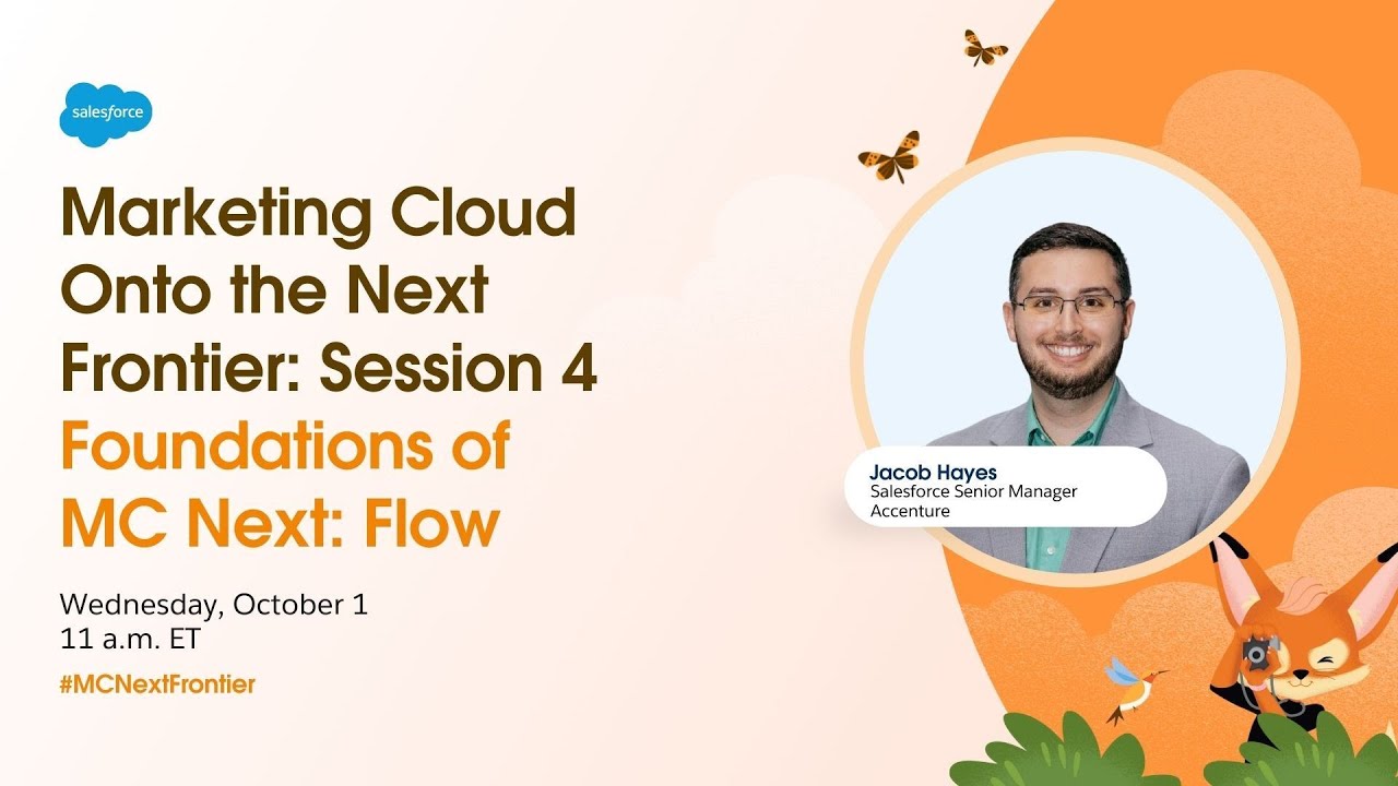 Marketing Cloud: Onto the Frontier - Session 4: Flow