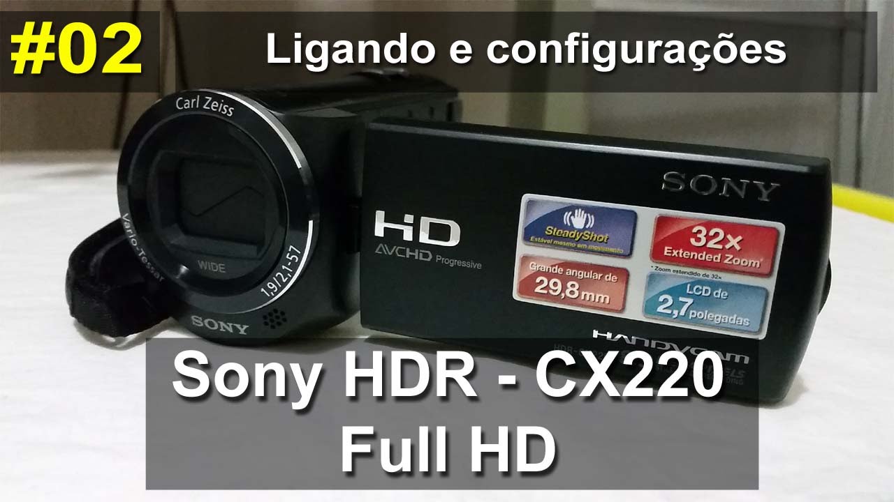 Sony HDR - CX220 - Ligando e configurações - Português
