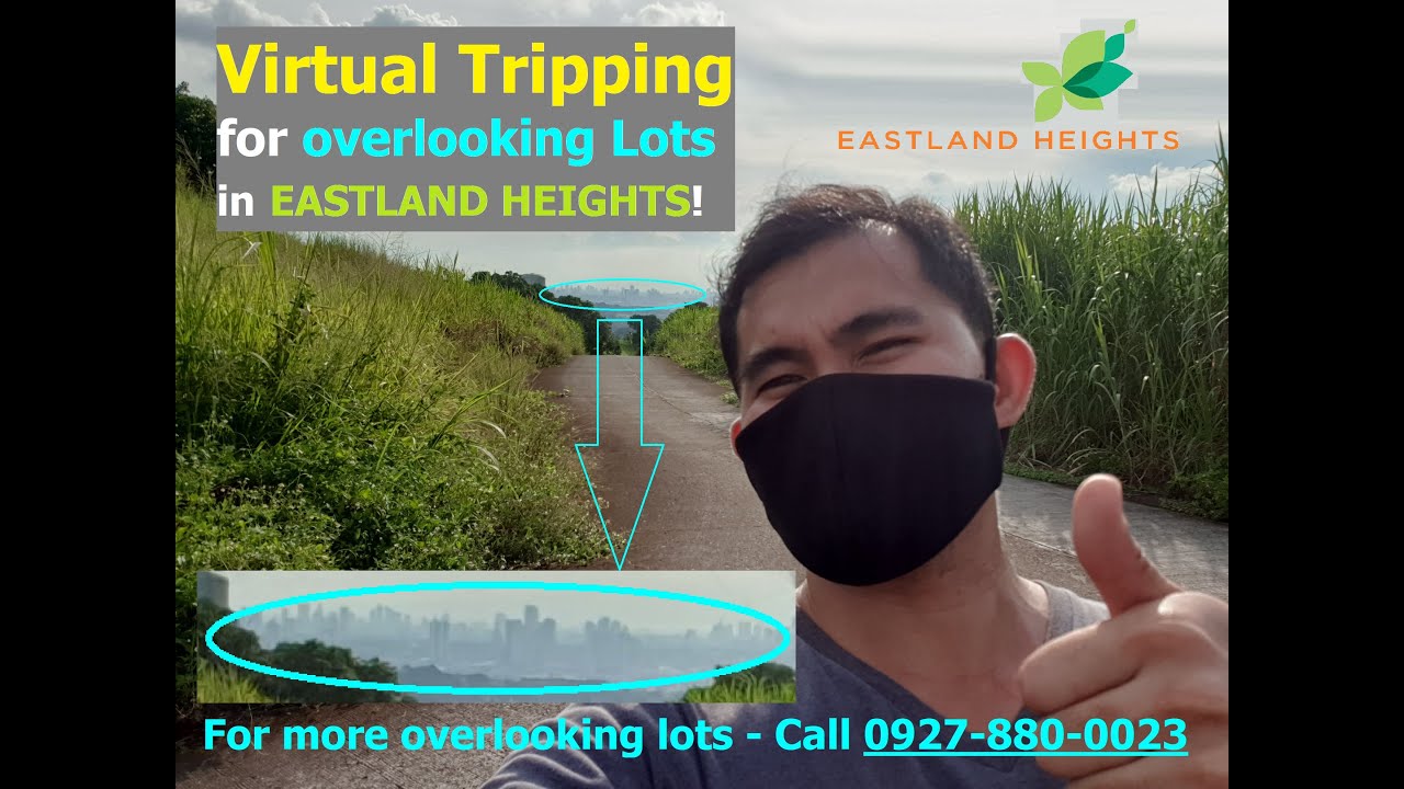 EASTLAND HEIGHTS REOPEN OVERLOOKING LOTS for Sale VIDEO TOUR in Antipolo near QC Pasig Metro Manila
