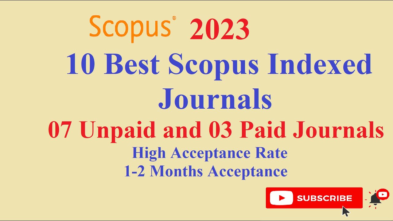 10 Best 2023 Scopus Indexed Journals | Unpaid and Paid Active Scopus Indexed Journals