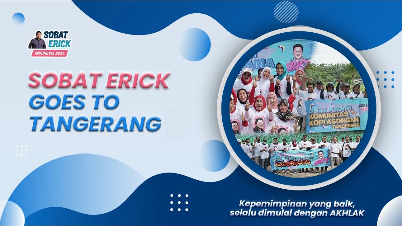 SOBAT ERICK GOES TO TANGERANG