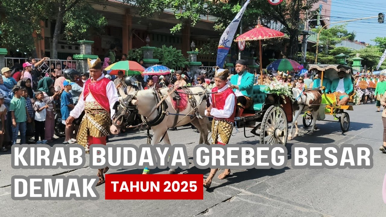 Kirab Budaya Grebeg Besar Demak 2025