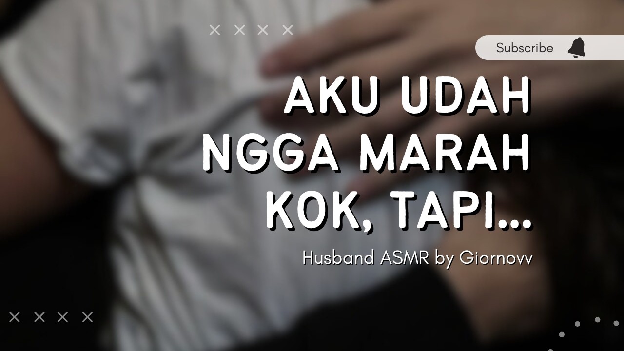(BAIKAN) Aku Udah Ngga Marah Kok, Tapi.. | Husband ASMR | Indonesia