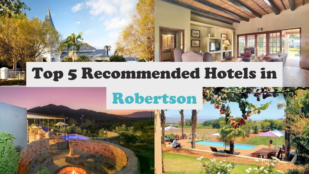 Top 5 Recommended Hotels In Robertson | Luxury Hotels In Robertson
