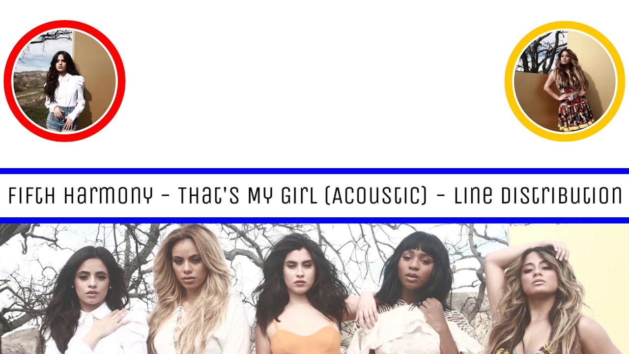Fifth Harmony ~ That's My Girl (Demo Version) ~ Line Distribution