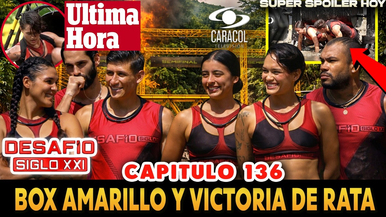 AVANCE CAPITULO 136 Desafio Del Siglo XXI / Desafio The Box 2025 / SPOILER 🔥 capitulo 136 completo