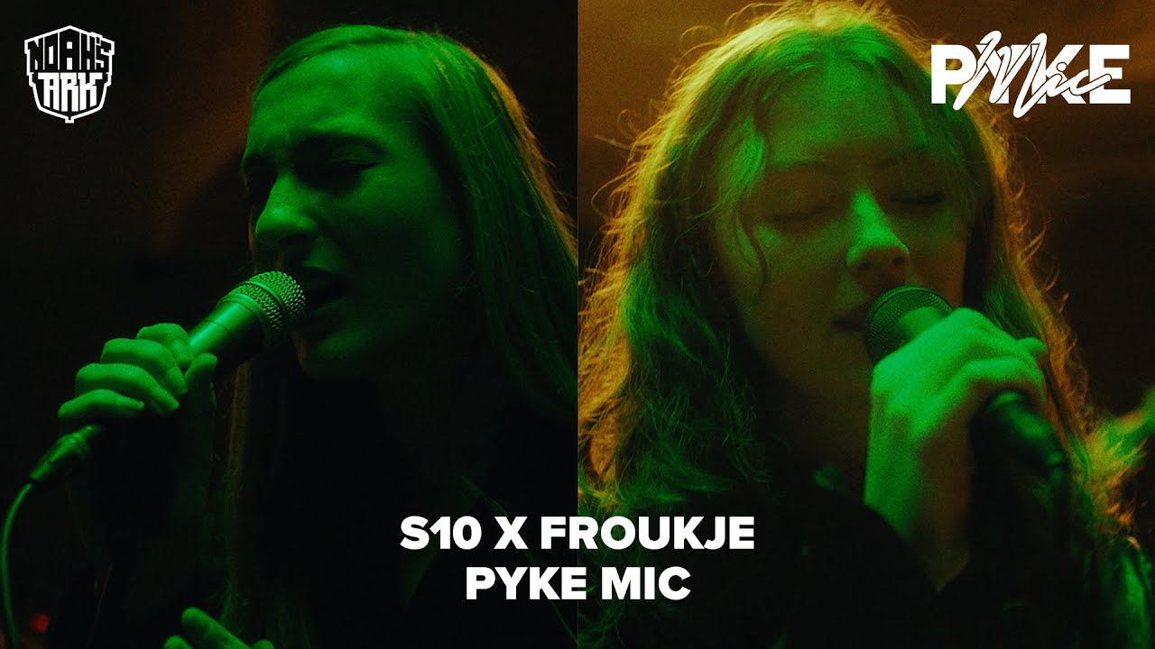 S10 & Froukje treden voor het eerst samen op - PYKE MIC SESSIONS