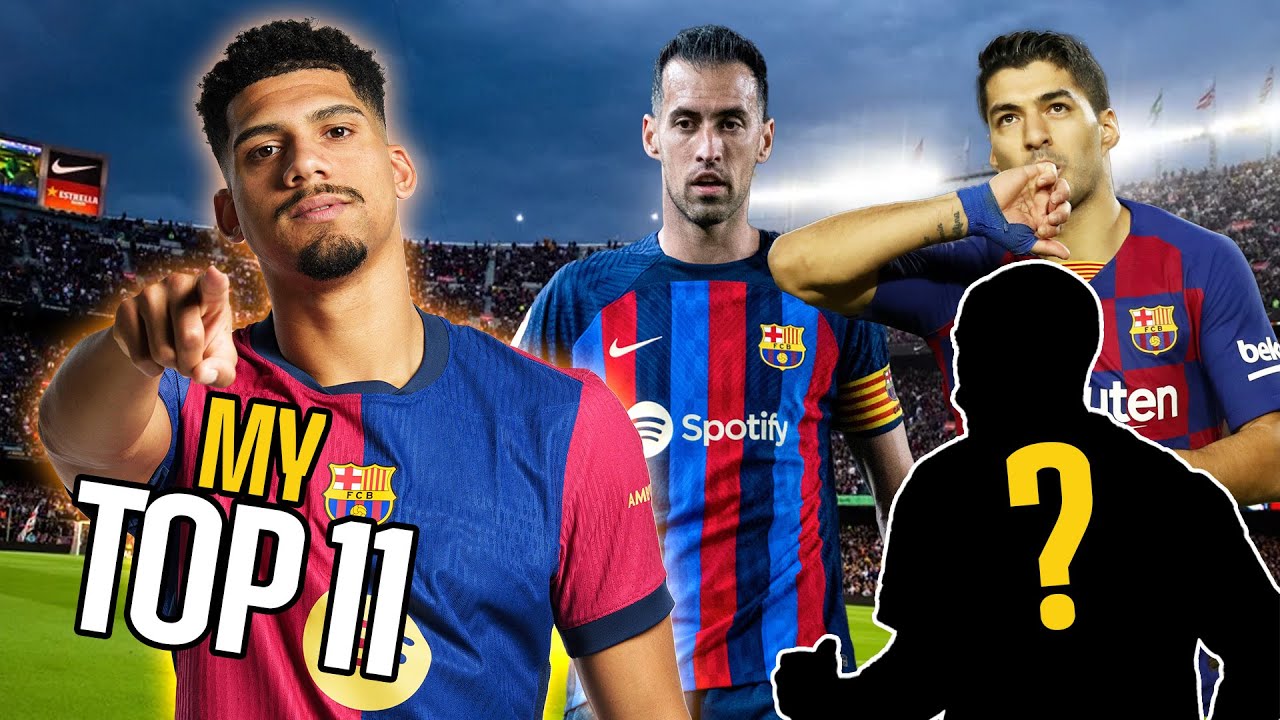 RONALD ARAUJO | MY TOP 11 (ALL-TIME BARÇA LEGENDS) | FC Barcelona 🔵🔴