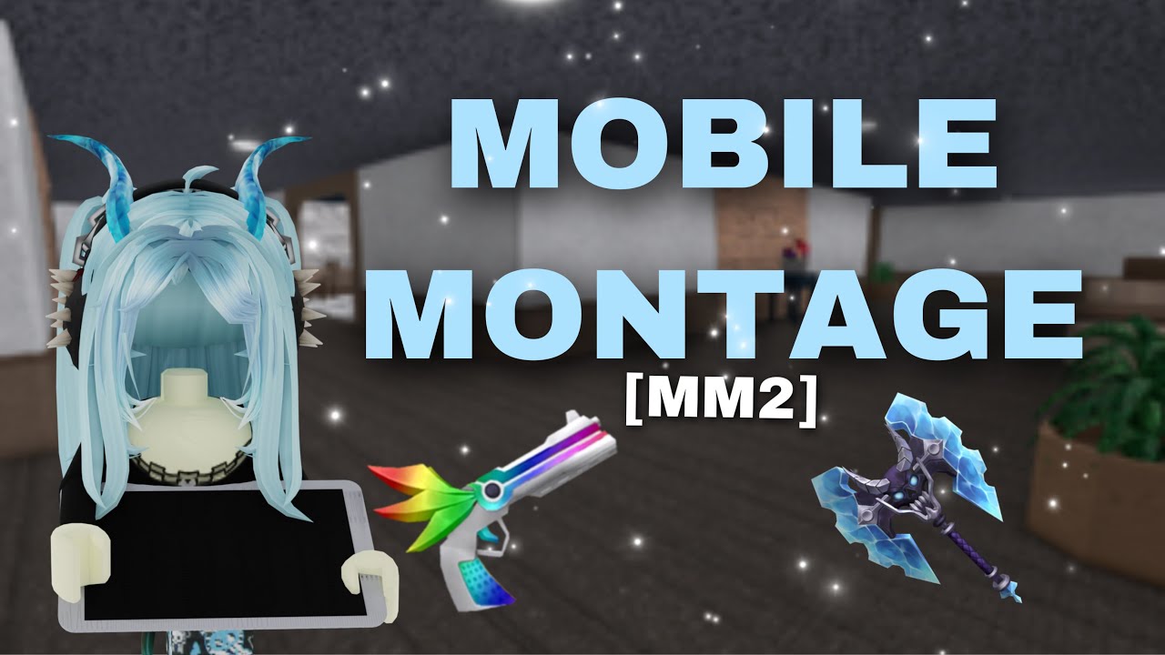 MM2 MOBILE MONTAGE - CORE FORTUNE