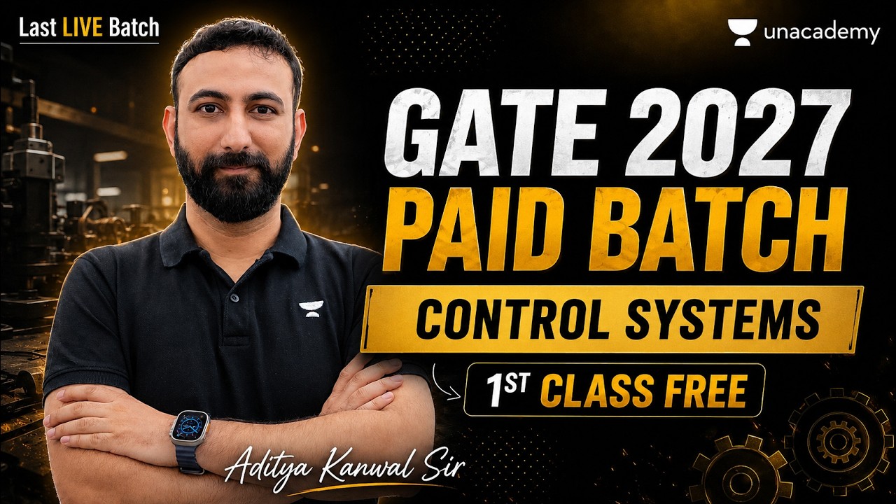 GATE 2027 : Control Systems🚀 By Aditya Kanwal Sir 🔥1st Class FREE On Youtube