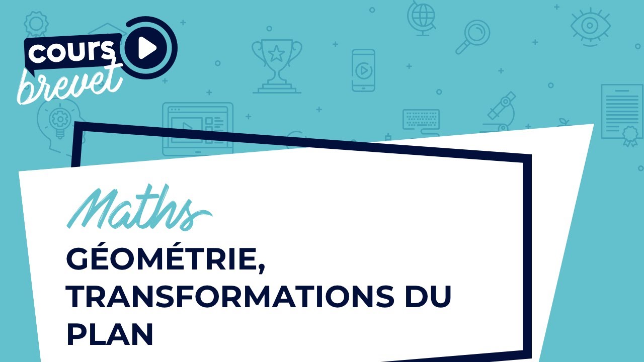 BREVET de Mathématiques : Géométrie, transformations du plan
