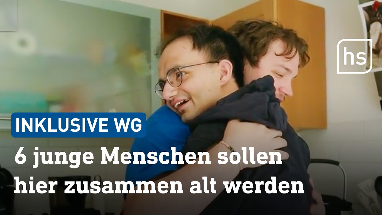 Mit Behinderung, ohne Eltern: Diese WG f&ouml;rdert selbstst&auml;ndiges Wohnen | hessenschau