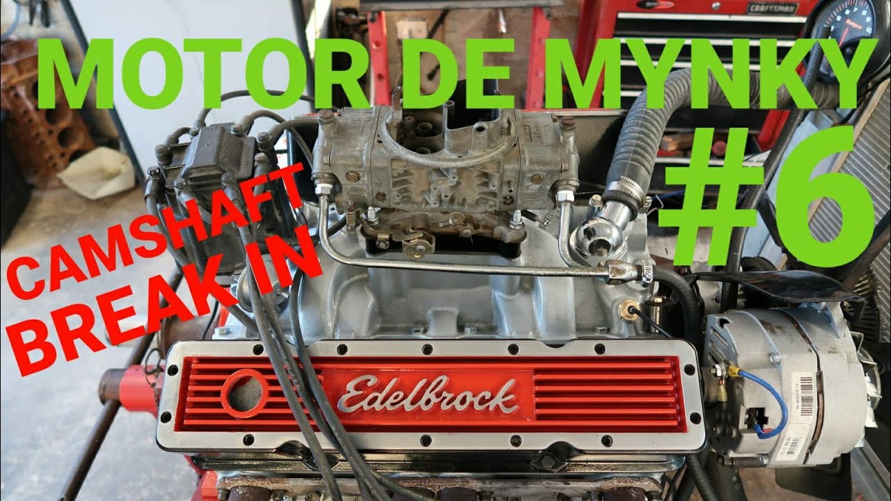 Motor 350 de Mynky parte #6 camshaft break-in