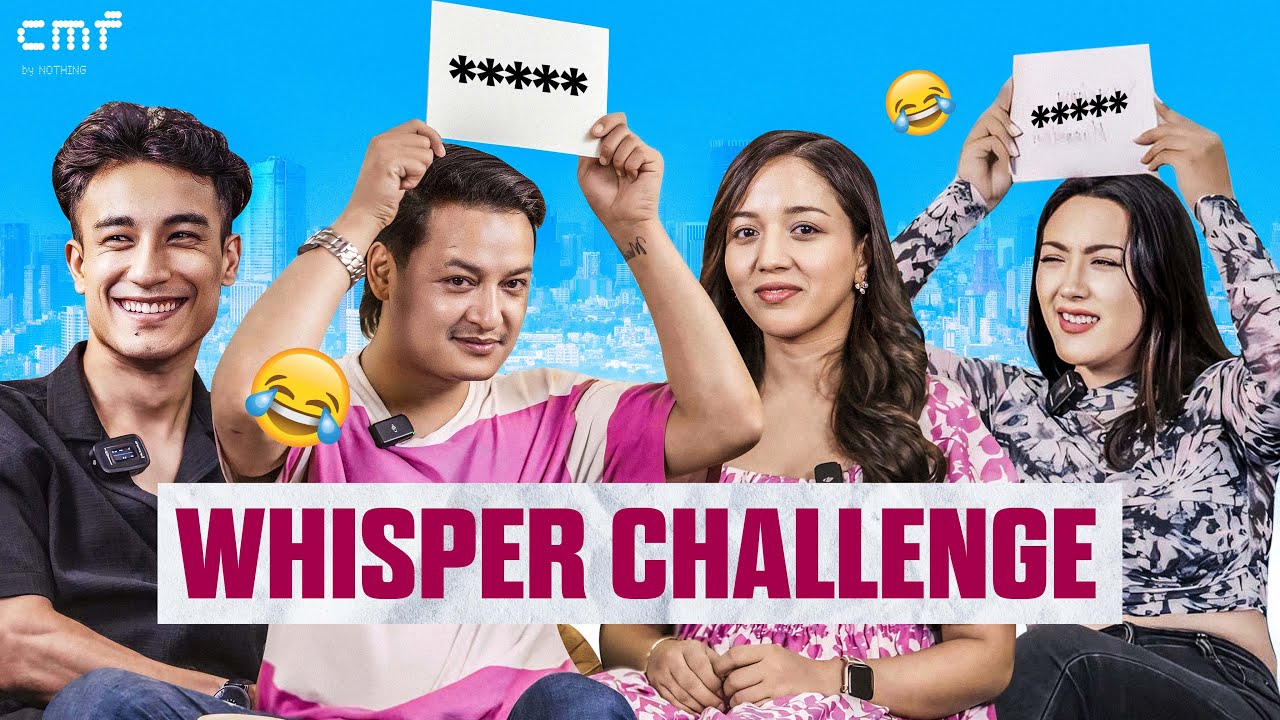 Game on! Whisper challenge ft. @Saloma_Sk  @UjanShakya  @prechya