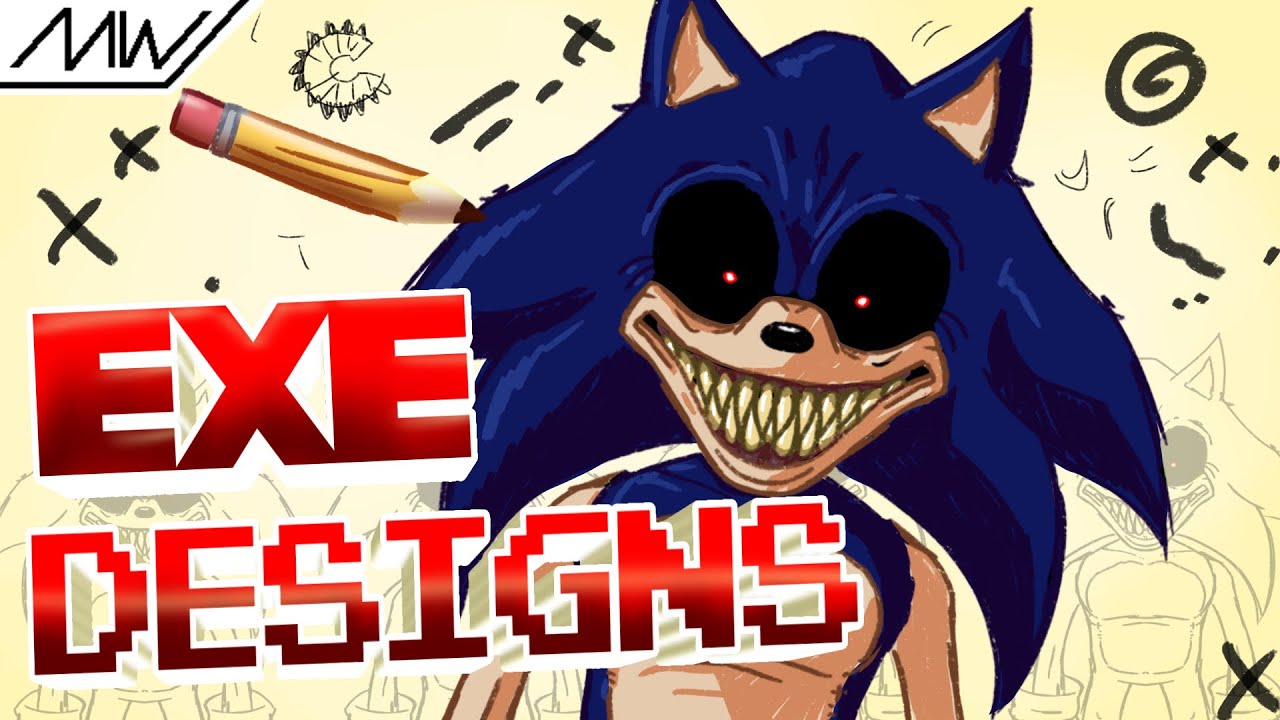 Sonic.Exe Designs -  What Makes Some Stick + Design Tips 