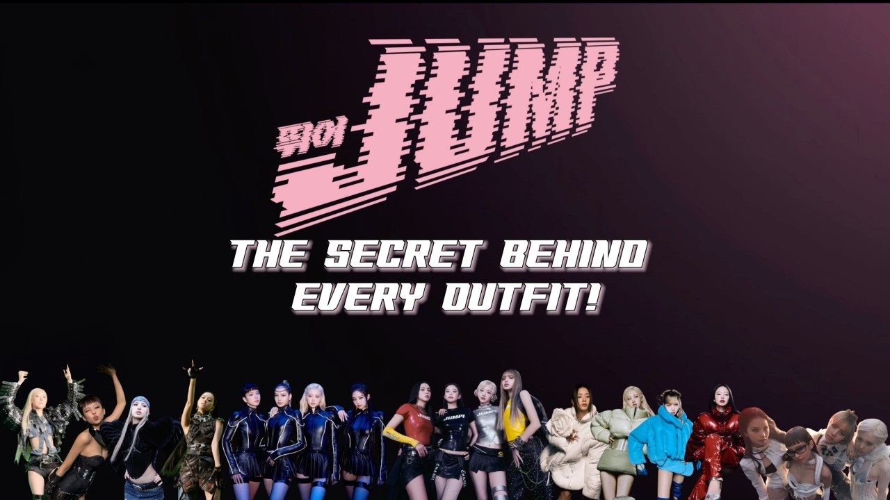 BLACKPINK - ‘뛰어(JUMP)’ M/V - THE SECRET BEHIND EVERY OUTFIT! #blackpink #jennie #lisa #rose #jisoo