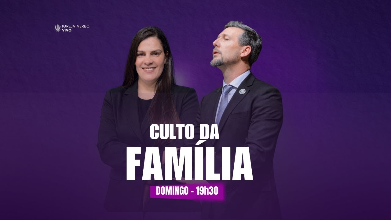 Culto da Fam&iacute;lia | Verbo Vivo Brasil | Tony Calado