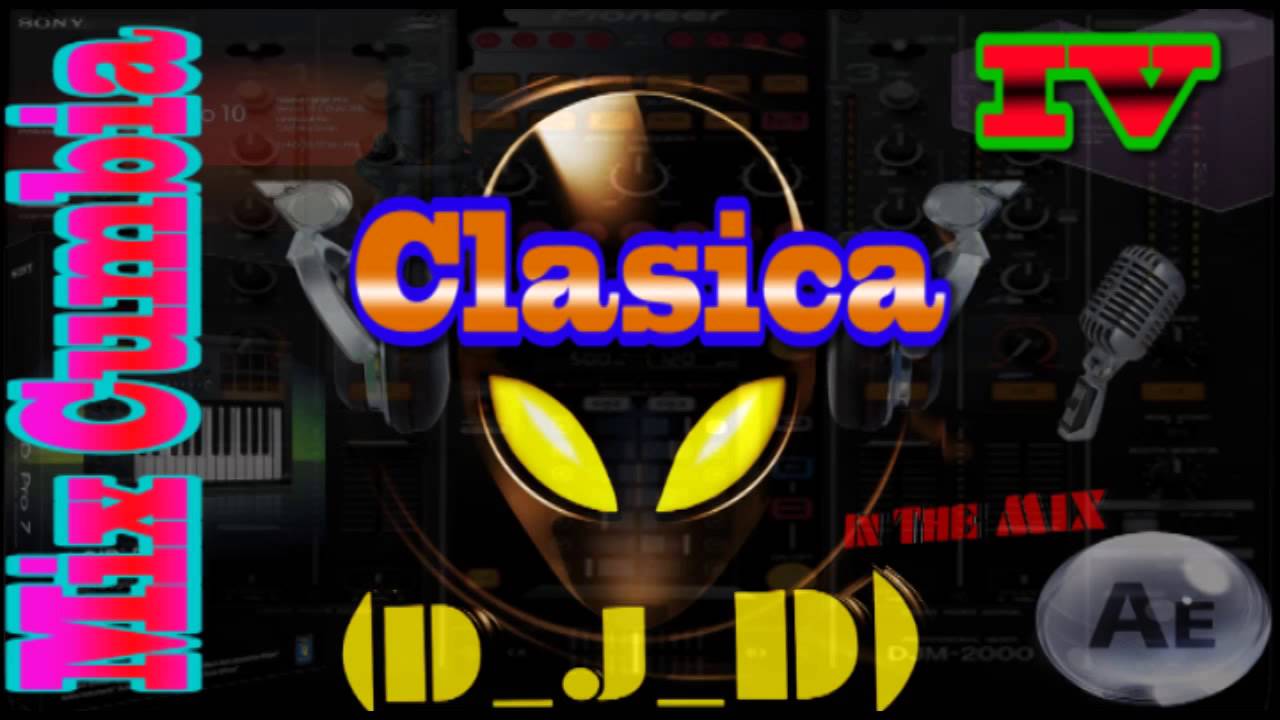 Mix Cumbia Clasica IV By (D_J_D)
