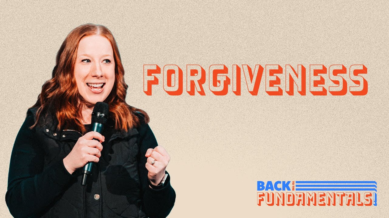 Forgiveness | Back to the Fundamentals