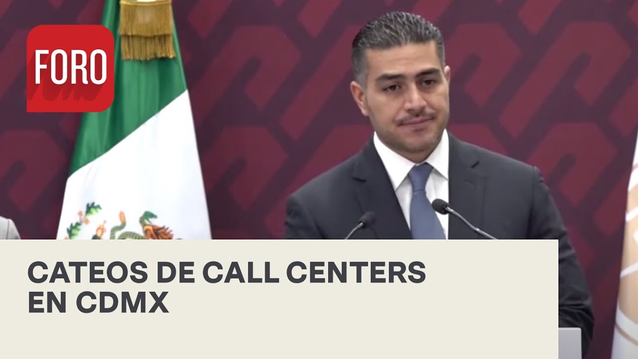 Conferencia por cateos de call centers en CDMX