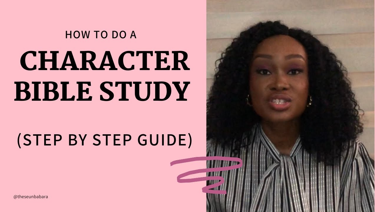 HOW TO DO A CHARACTER BIBLE STUDY || step by step guide