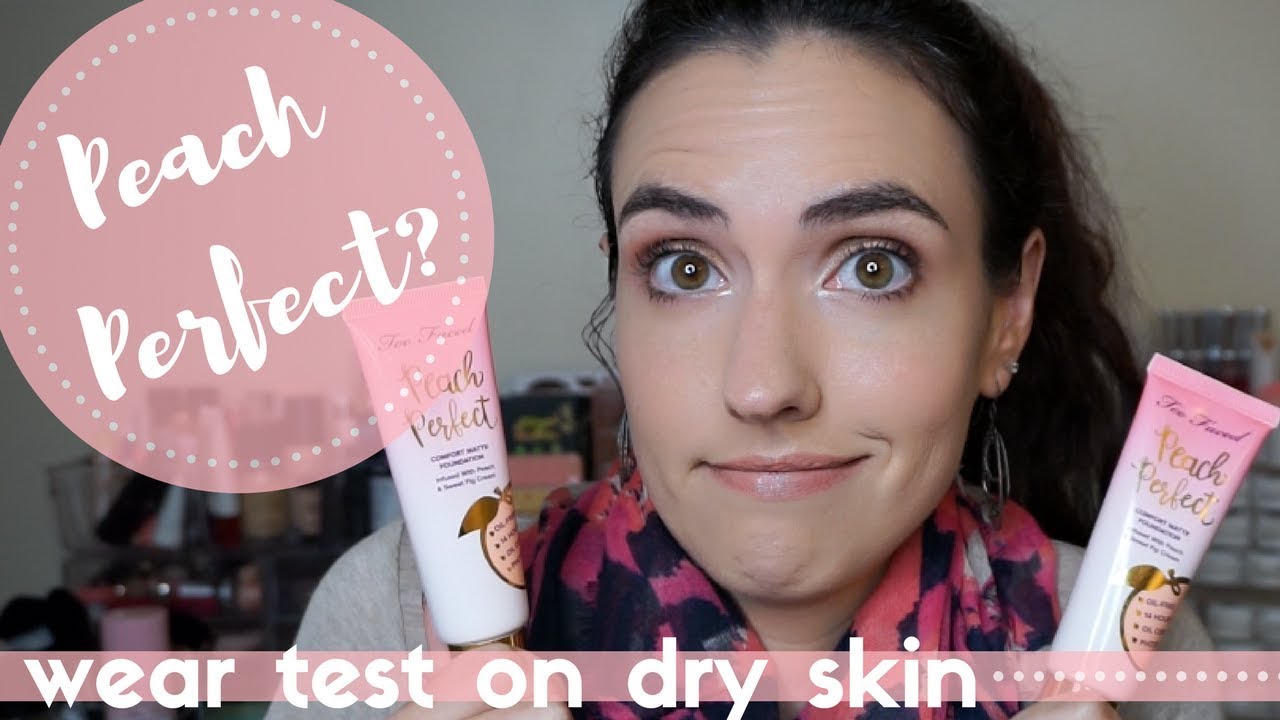 Too Faced Peach Perfect Foundation | Dry Skin Wear Test