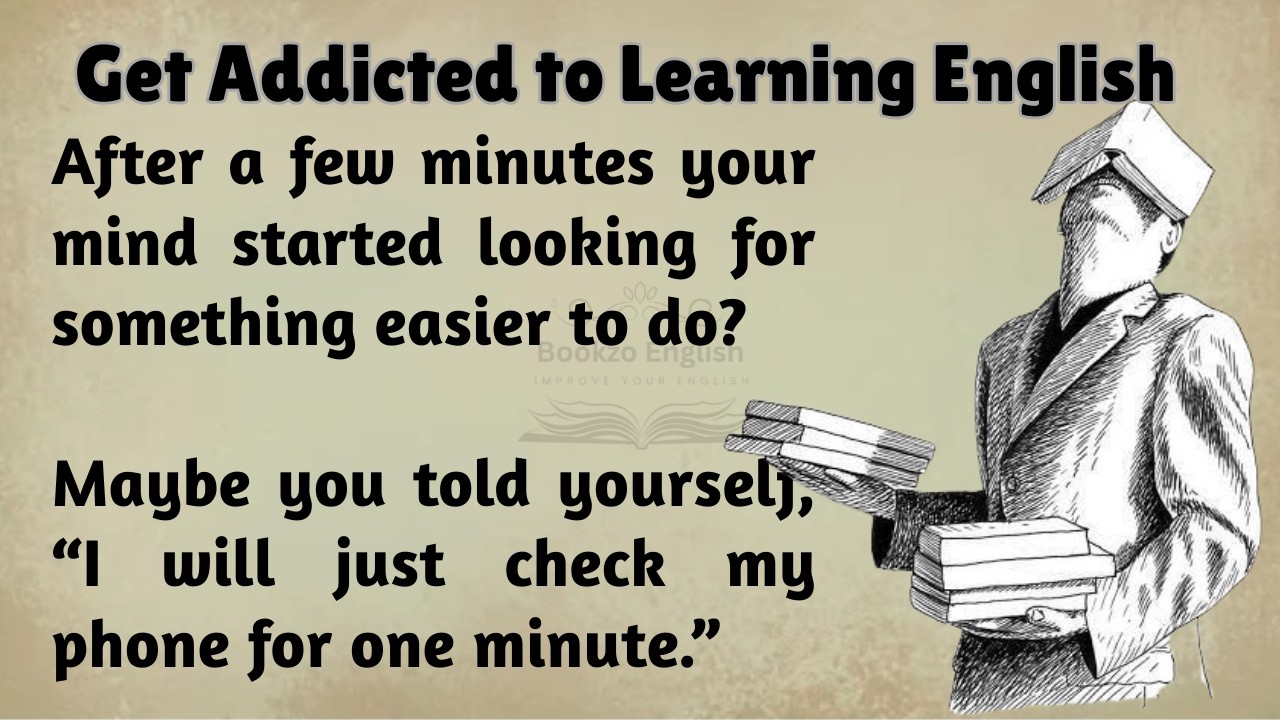 Get Addicted to Learning English || How To Learn English || Graded Reader || Improve Your English