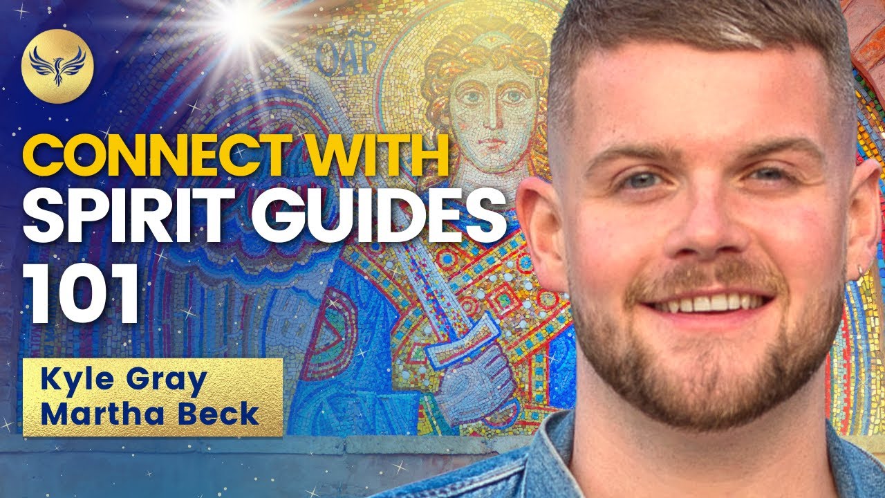 SPIRIT GUIDES Have A Job To Do —  Help Them To HELP YOU! | Kyle Gray, Martha Beck & Michael Sandler